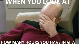 When you look at how many hours you have in GTA