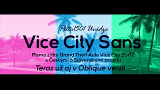 Vice City Sans už aj v Oblique verzií